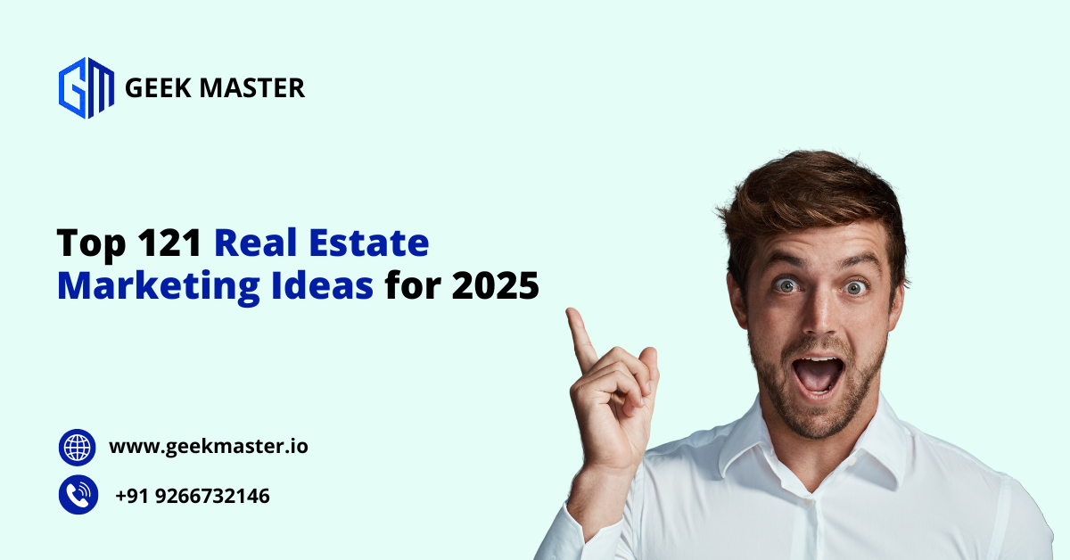 Top 121 Real Estate Marketing Ideas for 2025