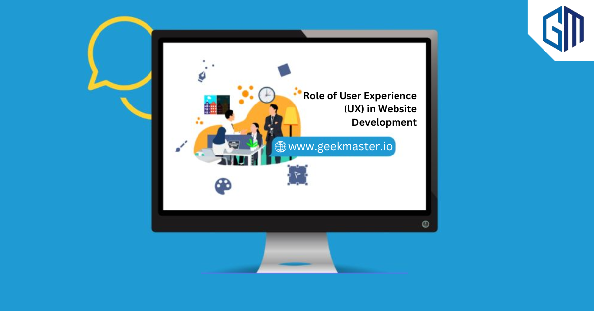 Role of User Experience (UX) in Website Development